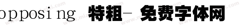 opposing 特粗字体转换